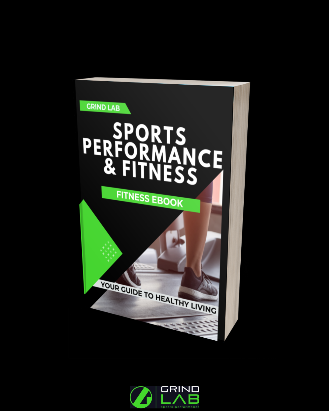 Grind Lab Sports Performance & Fitness EBook: Your Guide To Healthy Living